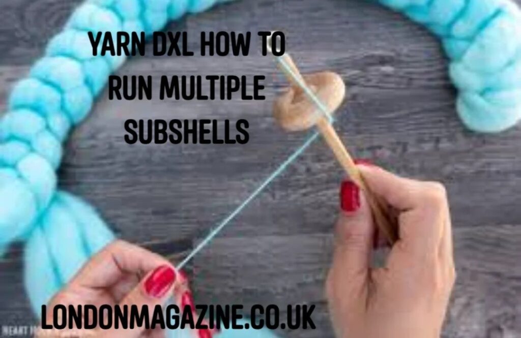 yarn dxl how to run multiple subshells