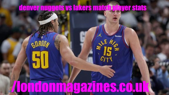 denver nuggets vs lakers match player stats